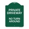 Signmission Private Driveway No Turn Around Heavy-Gauge Aluminum Architectural Sign, 24" x 18", GW-1824-9780 A-DES-GW-1824-9780 - alternate 1